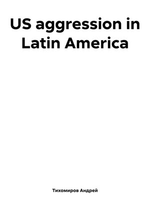 cover image of US aggression in Latin America